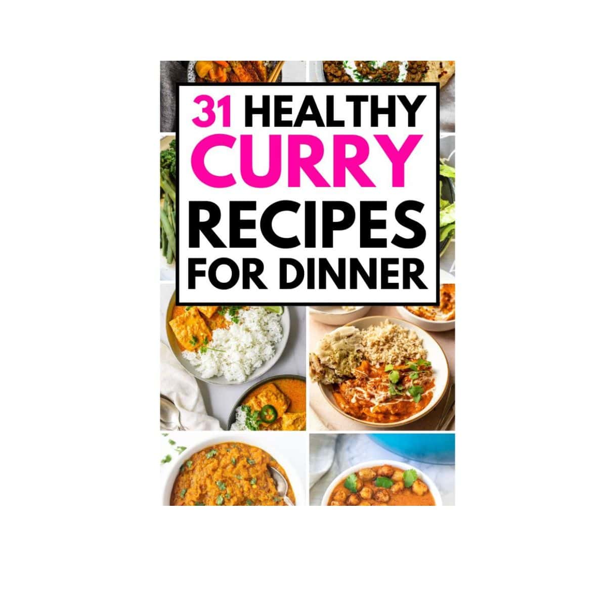Quick Making Curries 31 Easy Curry Recipes (From Quick Chicken Curry to Vegan & Vegetarian ...