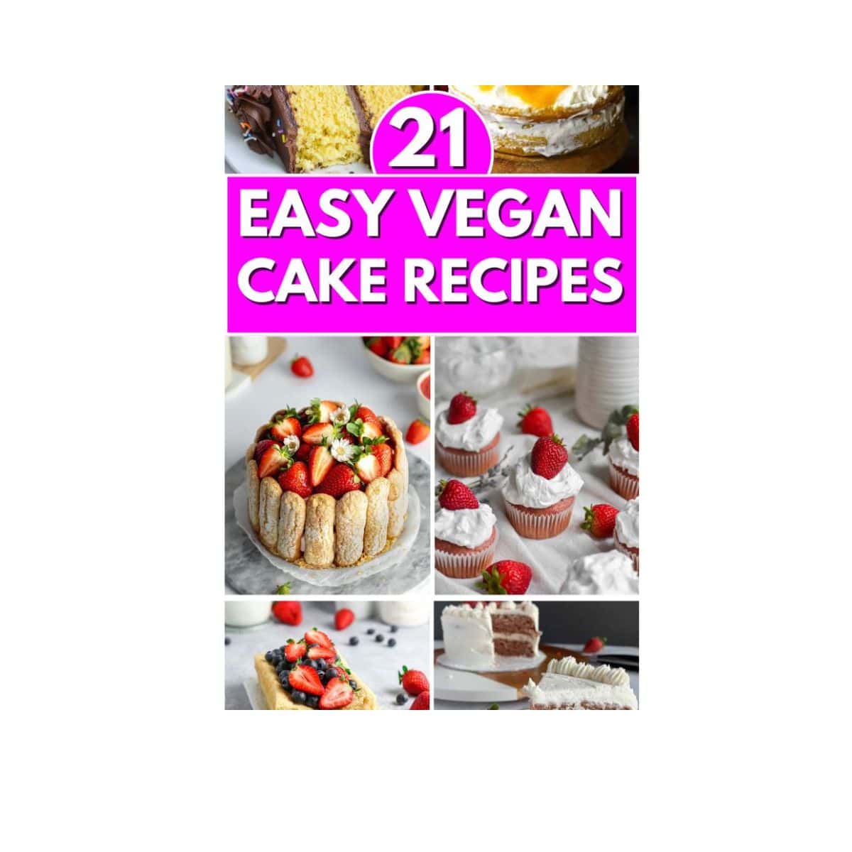 21 Easy Vegan Cake Recipes - Forfoodiefriends