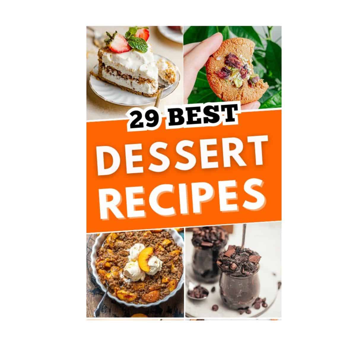 29 BEST DESSERT RECIPES - Forfoodiefriends