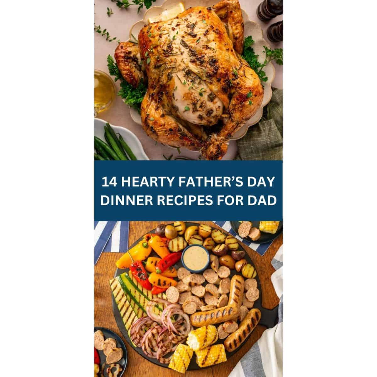 14 HEARTY FATHER’S DAY DINNER RECIPES FOR DAD - Forfoodiefriends