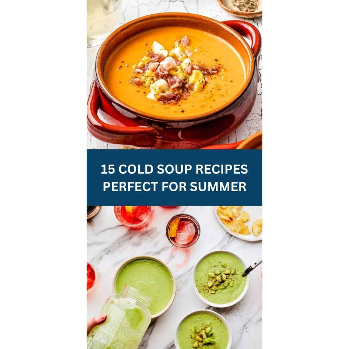 Cold Spring Soup 15 COLD SOUP RECIPES PERFECT FOR SUMMER - Forfoodiefriends