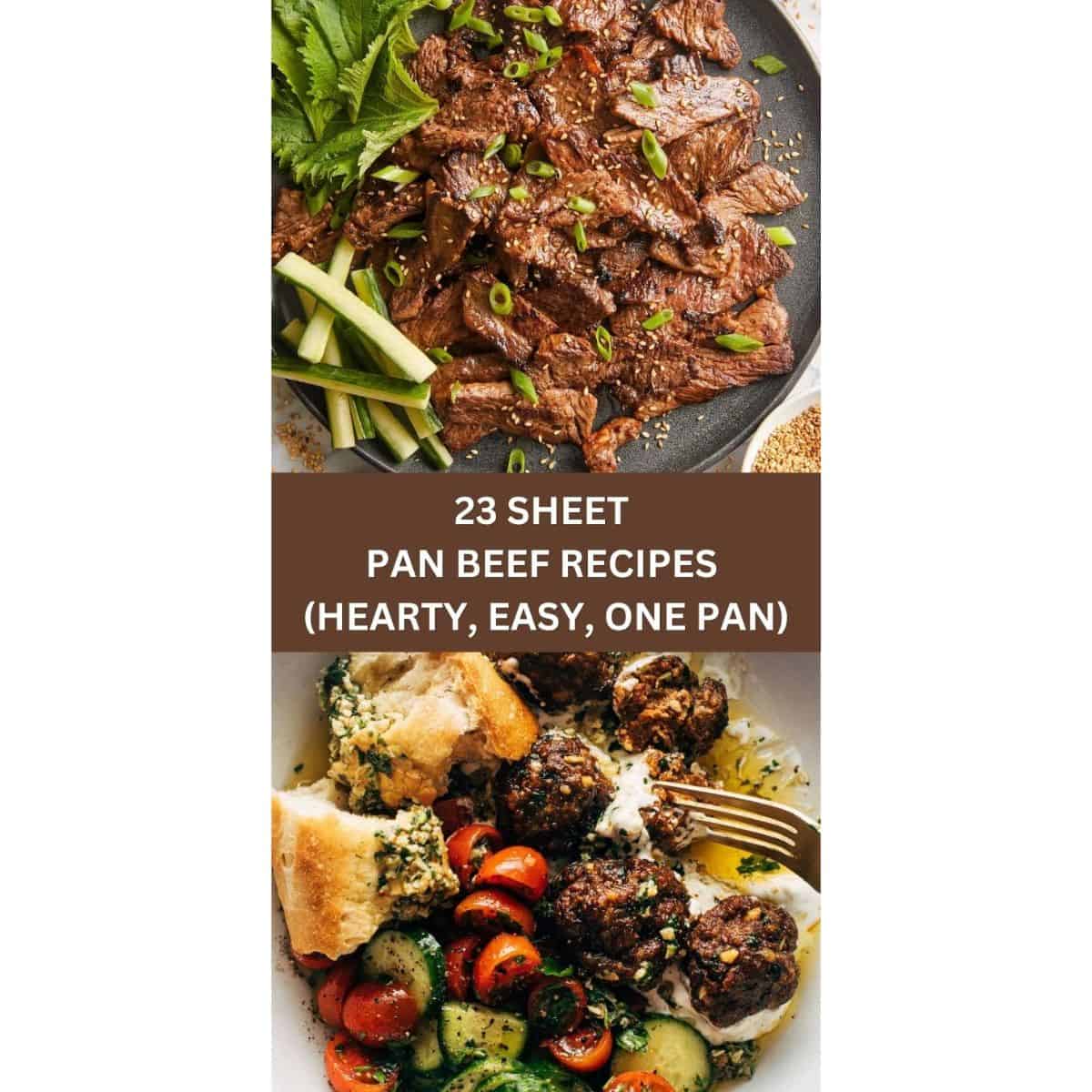 23 SHEET PAN BEEF RECIPES (HEARTY, EASY, ONE PAN) - Forfoodiefriends